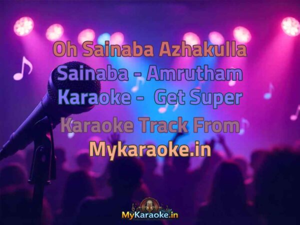 Oh Sainaba Azhakulla Sainaba - Amrutham  Karaoke - Get Super Karaoke Track from Mykaraoke.in