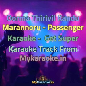 Oorma Thirivil Kandu Marannoru - Passenger  Karaoke - Get Super Karaoke Track from Mykaraoke.in