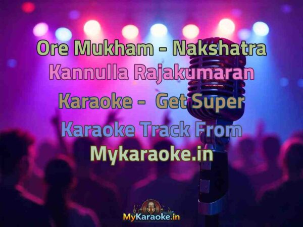 Ore Mukham - Nakshatra Kannulla Rajakumaran  Karaoke - Get Super Karaoke Track from Mykaraoke.in