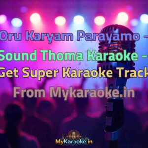 Oru Karyam Parayamo - Sound Thoma  Karaoke - Get Super Karaoke Track from Mykaraoke.in
