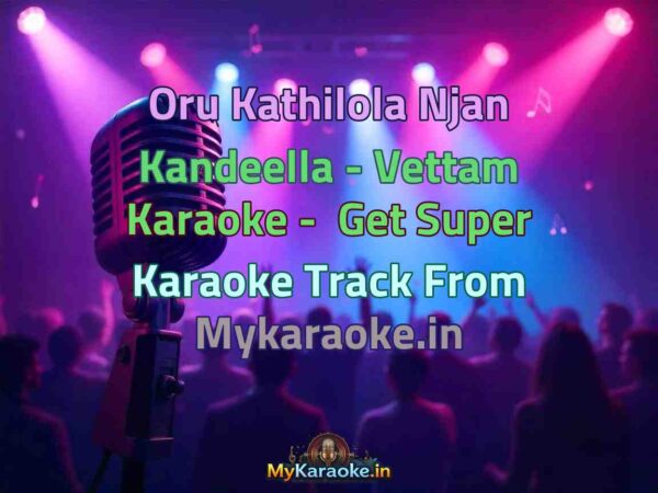 Oru Kathilola Njan Kandeella - Vettam  Karaoke - Get Super Karaoke Track from Mykaraoke.in