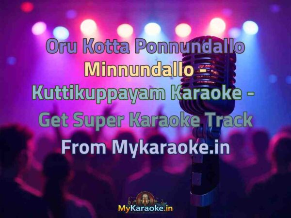 Oru Kotta Ponnundallo Minnundallo - Kuttikuppayam  Karaoke - Get Super Karaoke Track from Mykaraoke.in