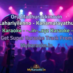 Oru Madhurakkinavin Lahariyilenno - Kanamarayathu - Karaoke - -..in-..xyz  Karaoke - Get Super Karaoke Track from Mykaraoke.in