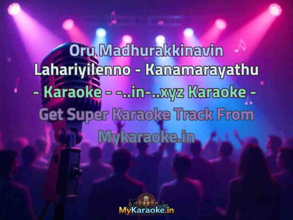 Oru Madhurakkinavin Lahariyilenno - Kanamarayathu - Karaoke - -..in-..xyz  Karaoke - Get Super Karaoke Track from Mykaraoke.in