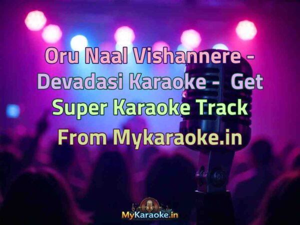 Oru Naal Vishannere - Devadasi  Karaoke - Get Super Karaoke Track from Mykaraoke.in