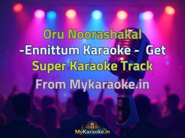 Oru Noorashakal -Ennittum  Karaoke - Get Super Karaoke Track from Mykaraoke.in