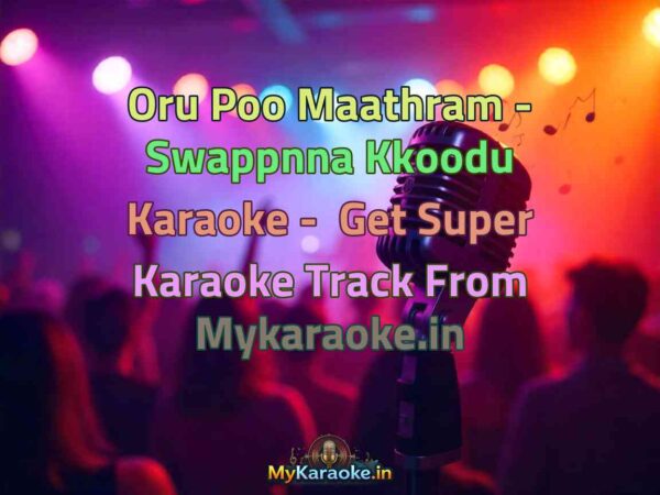 Oru Poo Maathram - Swappnna Kkoodu  Karaoke - Get Super Karaoke Track from Mykaraoke.in