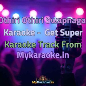 Othiri Othiri Swapnagal  Karaoke - Get Super Karaoke Track from Mykaraoke.in
