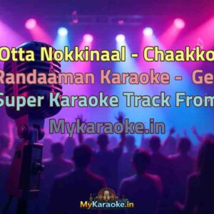 Otta Nokkinaal - Chaakko Randaaman  Karaoke - Get Super Karaoke Track from Mykaraoke.in