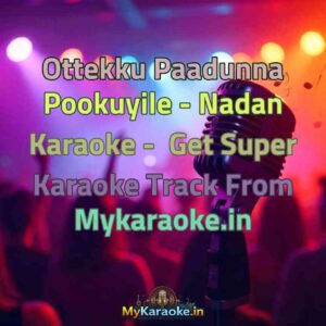 Ottekku Paadunna Pookuyile - Nadan  Karaoke - Get Super Karaoke Track from Mykaraoke.in