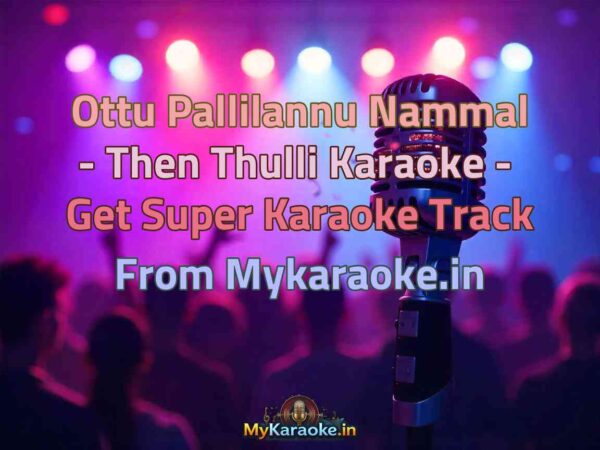 Ottu Pallilannu Nammal - Then Thulli  Karaoke - Get Super Karaoke Track from Mykaraoke.in