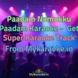 Paadam Namukku Paadam  Karaoke - Get Super Karaoke Track from Mykaraoke.in