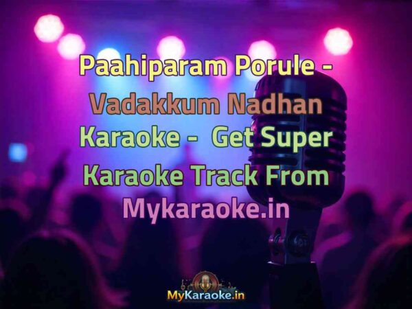 Paahiparam Porule - Vadakkum Nadhan  Karaoke - Get Super Karaoke Track from Mykaraoke.in
