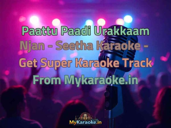 Paattu Paadi Urakkaam Njan - Seetha  Karaoke - Get Super Karaoke Track from Mykaraoke.in