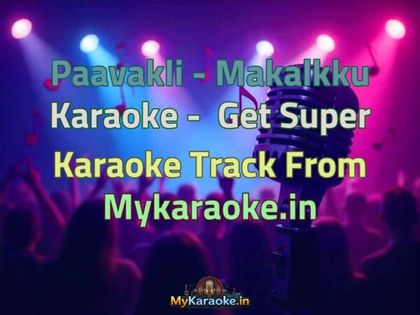 Paavakli - Makalkku  Karaoke - Get Super Karaoke Track from Mykaraoke.in