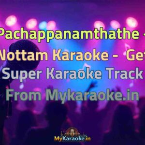 Pachappanamthathe - Nottam  Karaoke - Get Super Karaoke Track from Mykaraoke.in