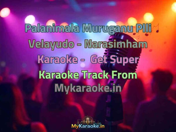 Palanimala Muruganu Plli Velayudo - Narasimham  Karaoke - Get Super Karaoke Track from Mykaraoke.in