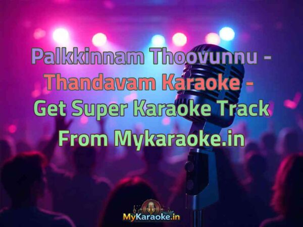 Palkkinnam Thoovunnu - Thandavam  Karaoke - Get Super Karaoke Track from Mykaraoke.in