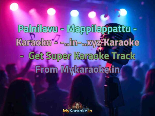 Palnilavu - Mappilappattu - Karaoke - -..in-..xyz  Karaoke - Get Super Karaoke Track from Mykaraoke.in