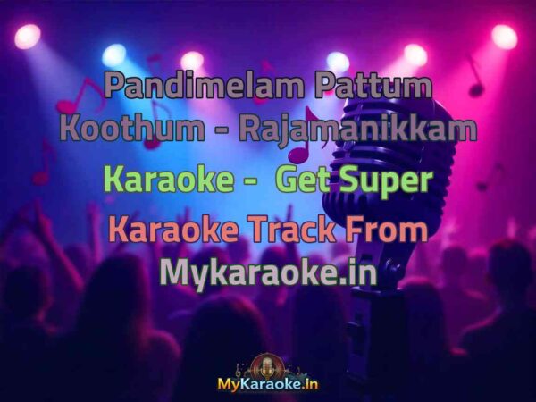 Pandimelam Pattum Koothum - Rajamanikkam  Karaoke - Get Super Karaoke Track from Mykaraoke.in