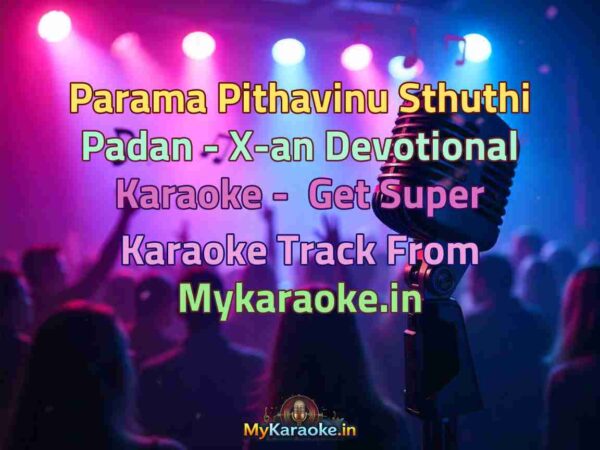 Parama Pithavinu Sthuthi Padan - X-an Devotional  Karaoke - Get Super Karaoke Track from Mykaraoke.in