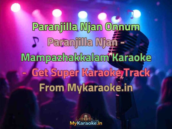 Paranjilla Njan Onnum Paranjilla Njan - Mampazhakkalam  Karaoke - Get Super Karaoke Track from Mykaraoke.in