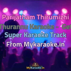 Parijatham Thirumizhi Thurannu  Karaoke - Get Super Karaoke Track from Mykaraoke.in