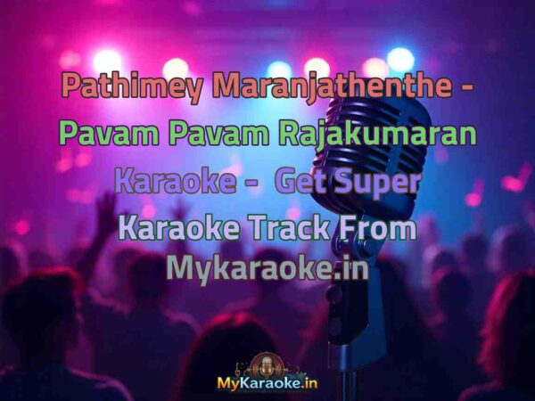 Pathimey Maranjathenthe - Pavam Pavam Rajakumaran  Karaoke - Get Super Karaoke Track from Mykaraoke.in