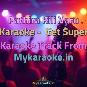 Pathira Kili Varu  Karaoke - Get Super Karaoke Track from Mykaraoke.in