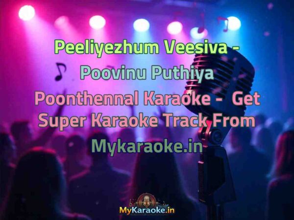 Peeliyezhum Veesiva - Poovinu Puthiya Poonthennal  Karaoke - Get Super Karaoke Track from Mykaraoke.in
