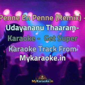 Penne En Penne (Remix) - Udayananu Thaaram-  Karaoke - Get Super Karaoke Track from Mykaraoke.in