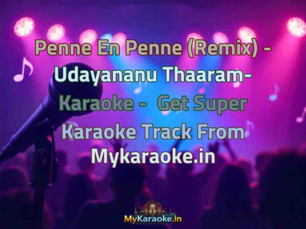 Penne En Penne (Remix) - Udayananu Thaaram-  Karaoke - Get Super Karaoke Track from Mykaraoke.in