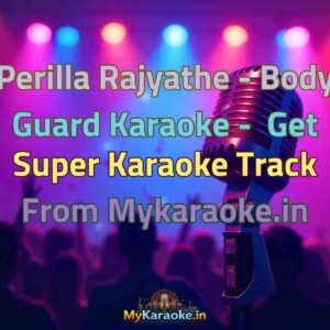 Perilla Rajyathe - Body Guard  Karaoke - Get Super Karaoke Track from Mykaraoke.in