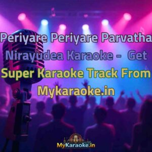 Periyare Periyare Parvatha Nirayudea  Karaoke - Get Super Karaoke Track from Mykaraoke.in
