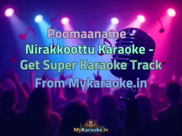 Poomaaname - Nirakkoottu  Karaoke - Get Super Karaoke Track from Mykaraoke.in
