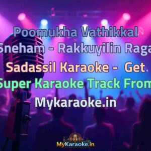 Poomukha Vathikkal Sneham - Rakkuyilin Raga Sadassil  Karaoke - Get Super Karaoke Track from Mykaraoke.in