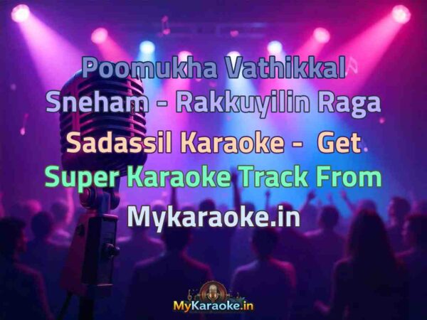 Poomukha Vathikkal Sneham - Rakkuyilin Raga Sadassil  Karaoke - Get Super Karaoke Track from Mykaraoke.in
