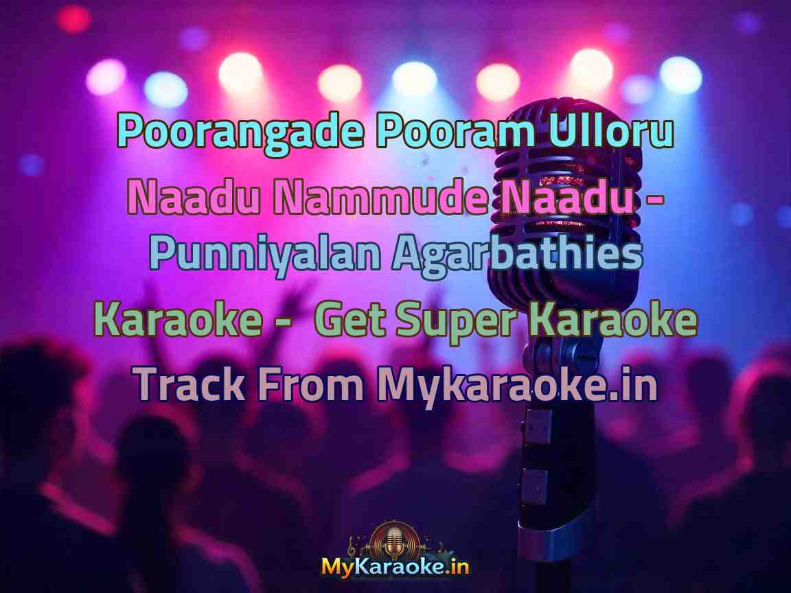 Poorangade Pooram Ulloru Naadu Nammude Naadu - Punniyalan Agarbathies  Karaoke - Get Super Karaoke Track from Mykaraoke.in