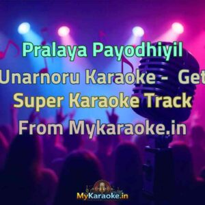 Pralaya Payodhiyil Unarnoru  Karaoke - Get Super Karaoke Track from Mykaraoke.in