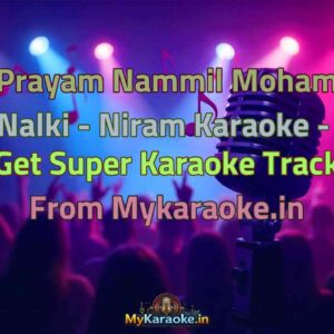 Prayam Nammil Moham Nalki - Niram  Karaoke - Get Super Karaoke Track from Mykaraoke.in