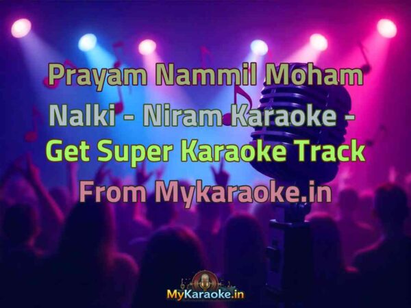 Prayam Nammil Moham Nalki - Niram  Karaoke - Get Super Karaoke Track from Mykaraoke.in