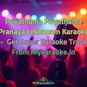 Priyathama Priyathama Pranaya Lekhanam  Karaoke - Get Super Karaoke Track from Mykaraoke.in