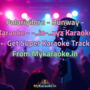 Pulariyiloru - Runway - Karaoke - -..in-..xyz  Karaoke - Get Super Karaoke Track from Mykaraoke.in