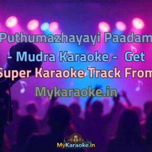 Puthumazhayayi Paadam - Mudra  Karaoke - Get Super Karaoke Track from Mykaraoke.in
