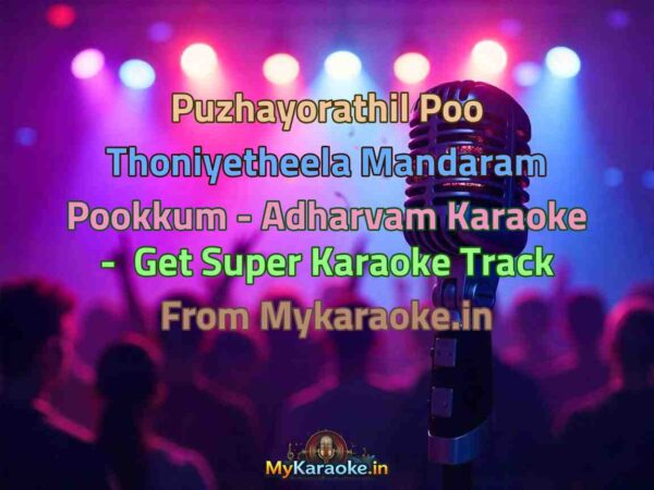 Puzhayorathil Poo Thoniyetheela Mandaram Pookkum - Adharvam  Karaoke - Get Super Karaoke Track from Mykaraoke.in