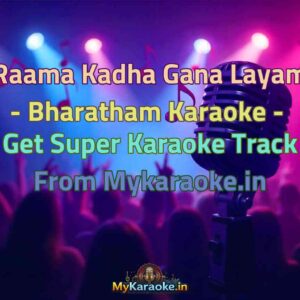 Raama Kadha Gana Layam - Bharatham  Karaoke - Get Super Karaoke Track from Mykaraoke.in