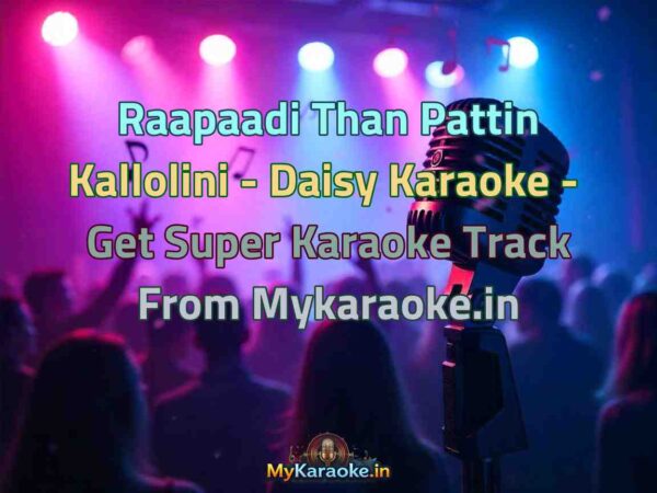 Raapaadi Than Pattin Kallolini - Daisy  Karaoke - Get Super Karaoke Track from Mykaraoke.in