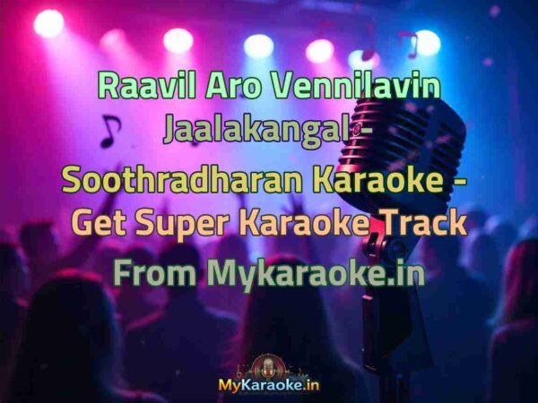 Raavil Aro Vennilavin Jaalakangal - Soothradharan  Karaoke - Get Super Karaoke Track from Mykaraoke.in