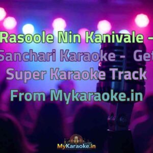 Rasoole Nin Kanivale - Sanchari  Karaoke - Get Super Karaoke Track from Mykaraoke.in