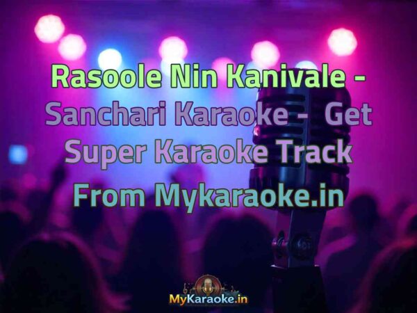 Rasoole Nin Kanivale - Sanchari  Karaoke - Get Super Karaoke Track from Mykaraoke.in